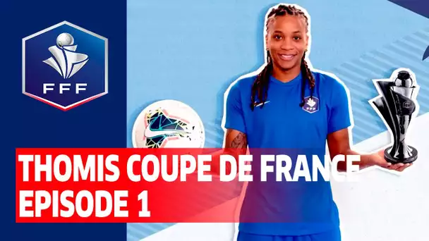 Thomis Coupe de France, Saison 2 - Episode 1 I FFF 2020-2021