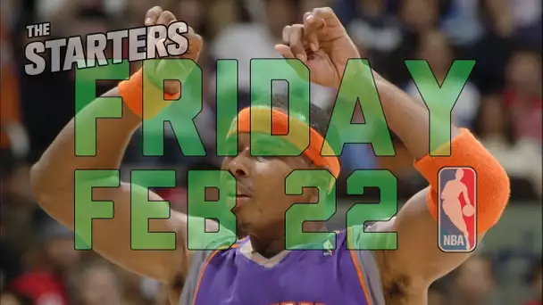 NBA Daily Show: Feb. 22 - The Starters