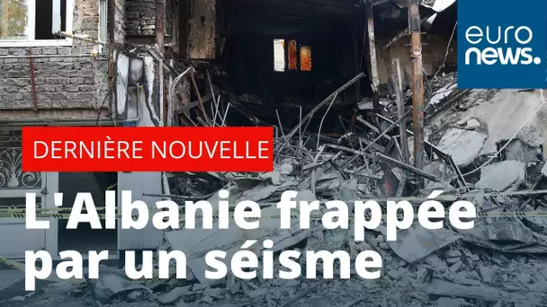 Puissant séisme en Albanie : des immeubles effondrés, au moins six morts