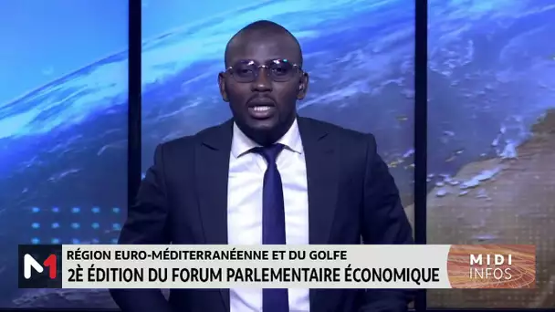 Région euro-méditerranéenne et du golfe : 2e édition du forum parlementaire économique