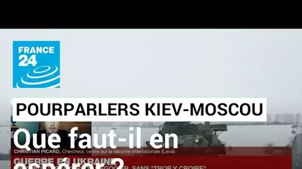 Faut-il espérer quelque chose des pourparlers entre l'Ukraine et la Russie ? • FRANCE 24