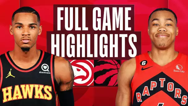 HAWKS at RAPTORS | NBA FULL GAME HIGHLIGHTS | October 31, 2022