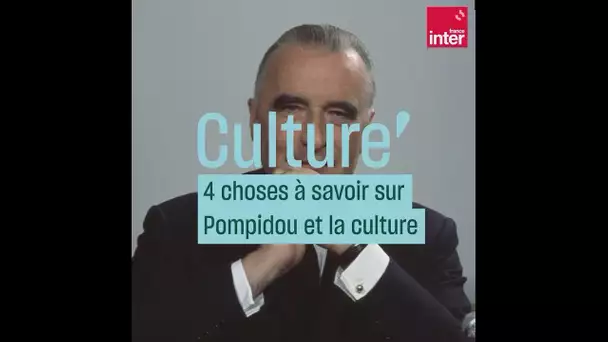 Pompidou - Les Présidents et la Culture #CulturePrime