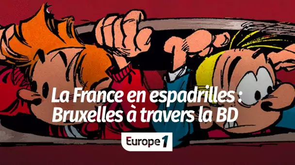 La France en espadrilles : Bruxelles à travers la BD