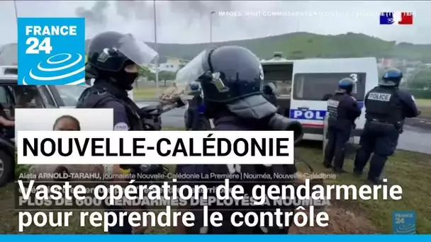 Nouvelle-Calédonie : l'État a lancé son opération pour reprendre le contrôle de l'île