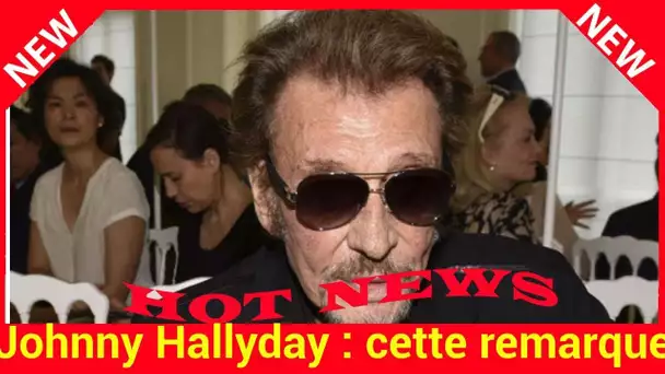 Johnny Hallyday : cette remarque qui aurait pu blesser Larusso