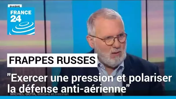 Frappes russes en Ukraine : ces raids "exercent une pression et polarisent la défense anti-aérienne"