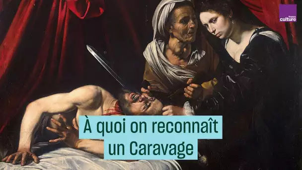 Comment reconnaît-on un Caravage ? - #CulturePrime