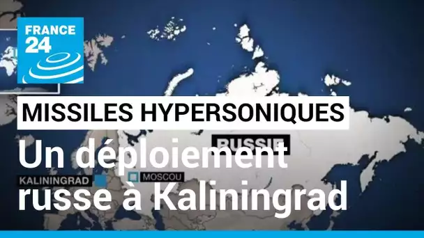 La Russie annonce avoir déployé des avions équipés de missiles hypersoniques à Kaliningrad