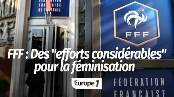 Football féminin : à la Fédération française, "des efforts considérables ont été fait" sur la fém…