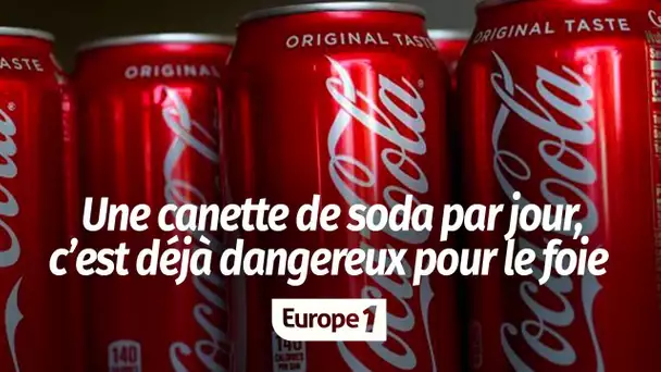 Une canette de soda par jour, c’est déjà dangereux pour le foie