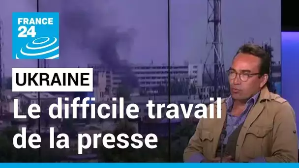 Journaliste français tué en Ukraine : le difficile travail de la presse en temps de guerre