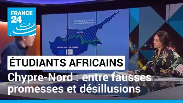 Étudiants africains à Chypre-Nord : entre fausses promesses et désillusions • FRANCE 24