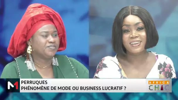 #AfricaChic .. Perruques : Phénomène de mode ou business lucratif ?