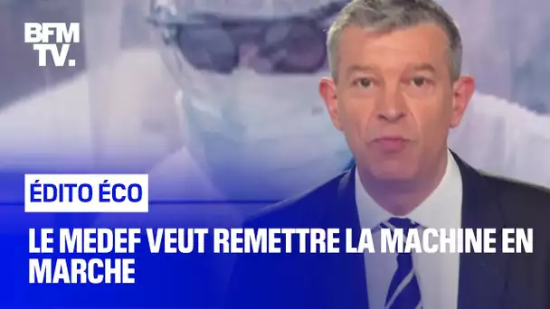 Le Medef veut "remettre la machine en marche"