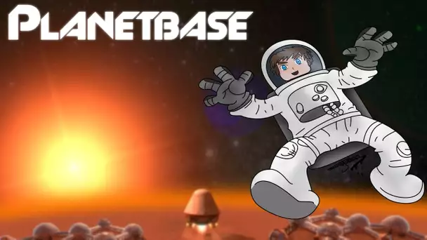 Planetbase #02 - Panique dans la base