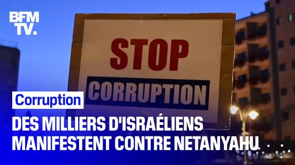 Des milliers d'Israéliens manifestent pour la démission de Netanyahou, inculpé pour corruption