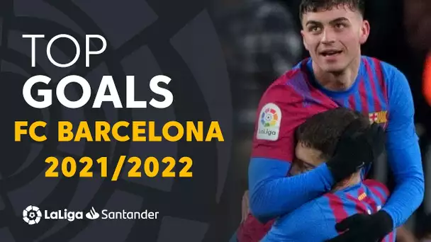 TOP 10 GOALS FC Barcelona LaLiga Santander 2021/2022