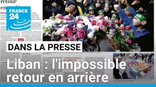 Liban : l'impossible retour en arrière • FRANCE 24