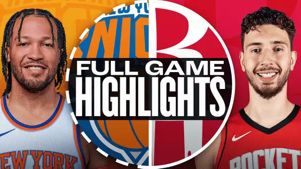 KNICKS at ROCKETS | FULL GAME HIGHLIGHTS | November 4, 2024