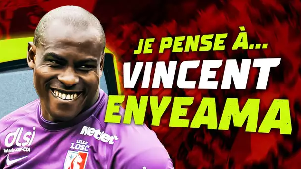 "Je pensais que c'était cuit... Puis non, lui allait la chercher !" | Je pense à... Vincent Enyeama