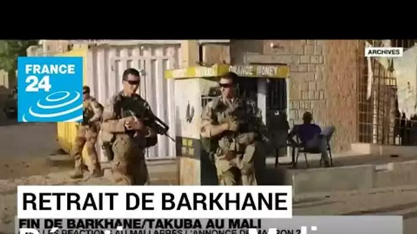 Fin des opérations Barkhane et Tabuka : quelles réactions au Mali ? • FRANCE 24