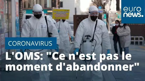 Covid 19 : "Il ne s'agit pas d'un exercice, ce n'est pas le moment d'abandonner", insiste l'OMS