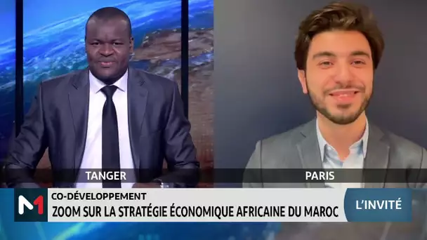 Co-Dévelpoppement : Zoom sur la stratégie économique africaine du Maroc, avec Hicham Kasraoui