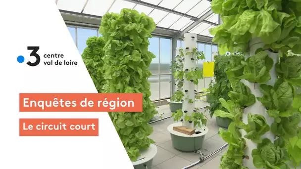 Enquêtes de région : le circuit court