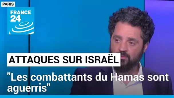 "Les combattants du Hamas sont aguerris et connaissaient la topographie des lieux" • FRANCE 24