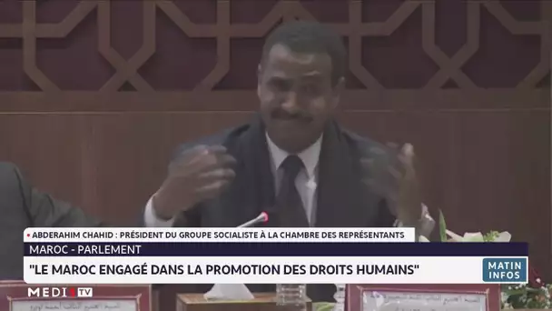 Abderrahim Chahid : le Maroc engagé dans la promotion des droits humains