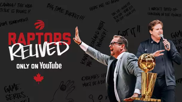 Relive Canada’s first NBA Title with Nick Nurse & Matt Devlin