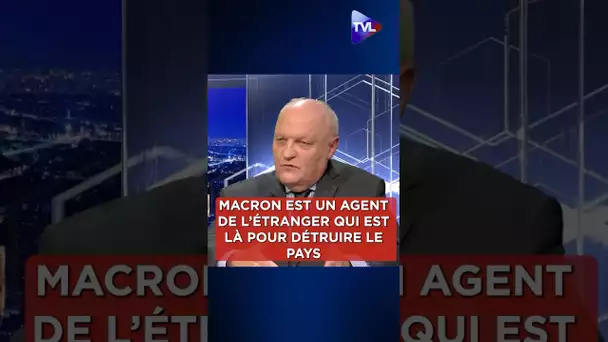 🇫🇷« #Macron est un agent de l'étranger qui est là pour détruire le pays »