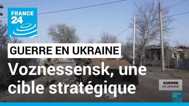 À Voznessensk, la manœuvre russe n'a pas fonctionné comme prévu • FRANCE 24