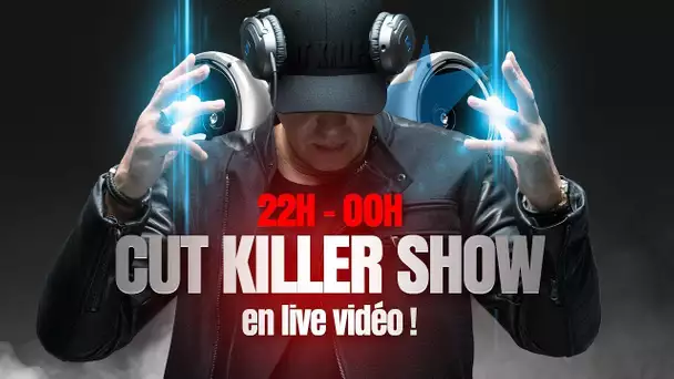 CUT KILLER SHOW en direct !