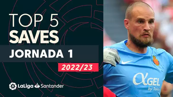 LaLiga TOP 5 Paradas Jornada 1 LaLiga Santander 2022/2023