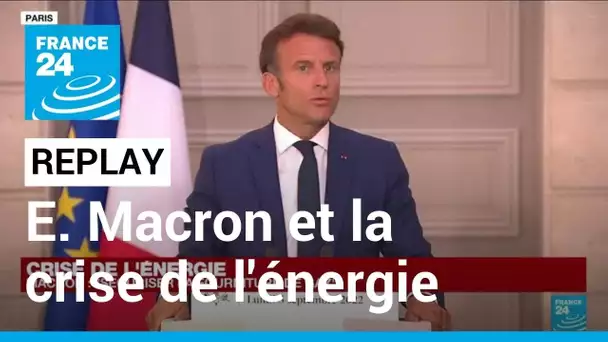 Replay : conférence de presse d'Emmanuel Macron sur la réponse européenne à la crise de l'énergie