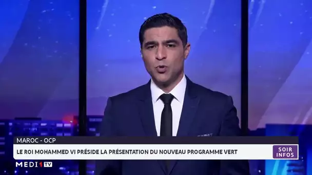 Maroc-OCP: le Roi Mohammed VI préside la présentation du nouveau programme vert