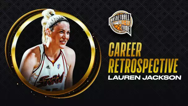 Lauren Jackson | Hall of Fame Career Retrospective