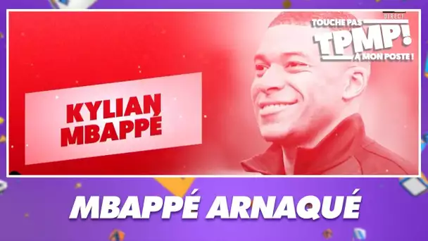 Kylian Mbappé victime d'une arnaque !