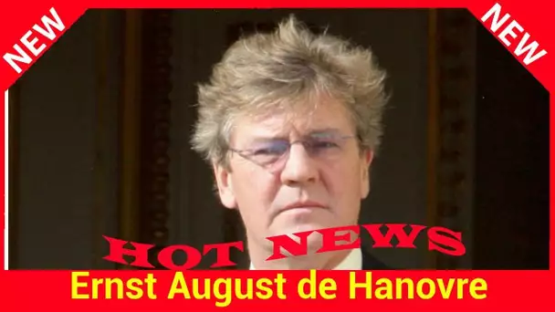 Ernst August de Hanovre réapparaît (enfin) après son gros souci de santé