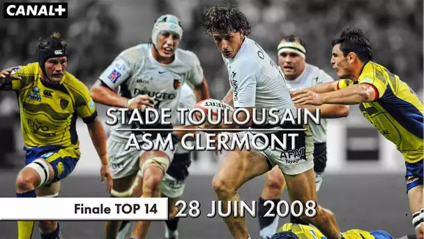 J-11 | Stade Toulousain / ASM Clermont - Finale TOP 14 (2008)