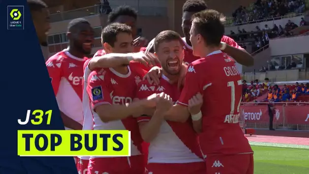 Top buts 31ème journée - Ligue 1 Uber Eats / 2021/2022