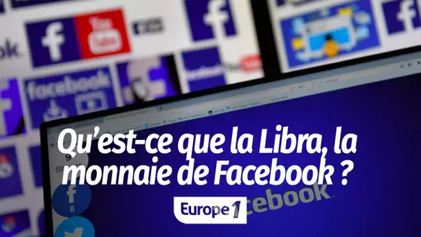 Tout ce qu'il faut savoir sur "libra", le projet de monnaie virtuelle de Facebook