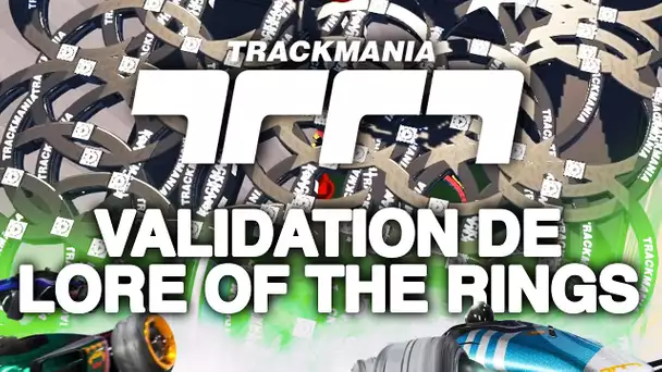 Trackmania #54 : Validation de Lore of the rings