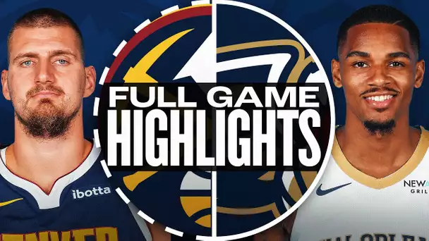 NUGGETS at PELICANS | FULL GAME HIGHLIGHTS | December 22, 2024