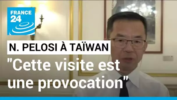 Nancy Pelosi à Taïwan : l'ambassadeur de Chine en France condamne "fermement cette visite"