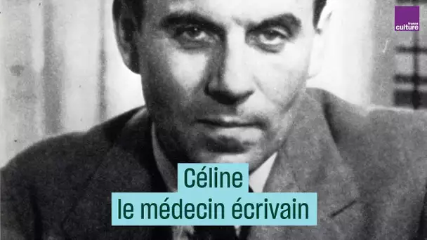 Céline, le médecin écrivain - #Culture Prime