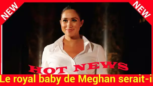 Le royal baby de Meghan serait-il déjà né ? Un bookmaker a cessé de prendre les paris