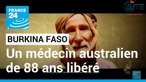 Un médecin australien de 88 ans libéré au Burkina Faso • FRANCE 24